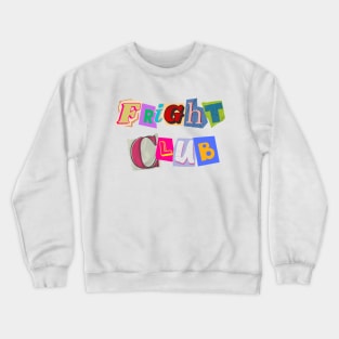 Fright Club Letters Crewneck Sweatshirt